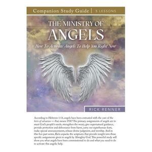 The Ministry of Angels Study Guide -- Rick Renner